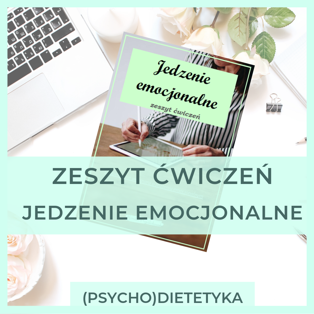 JEDZENIE EMOCJONALNE - ZESZYT ĆWICZEŃ